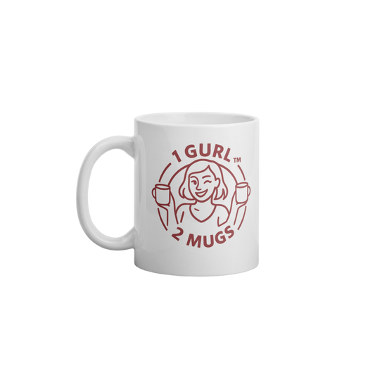 White glossy mug-BOGO Babe Edition - 1 Gurl 2 Mugs