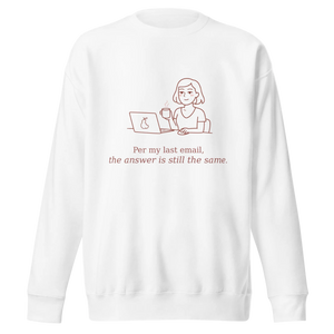 "Per My Last Email" Illustrated Crewneck